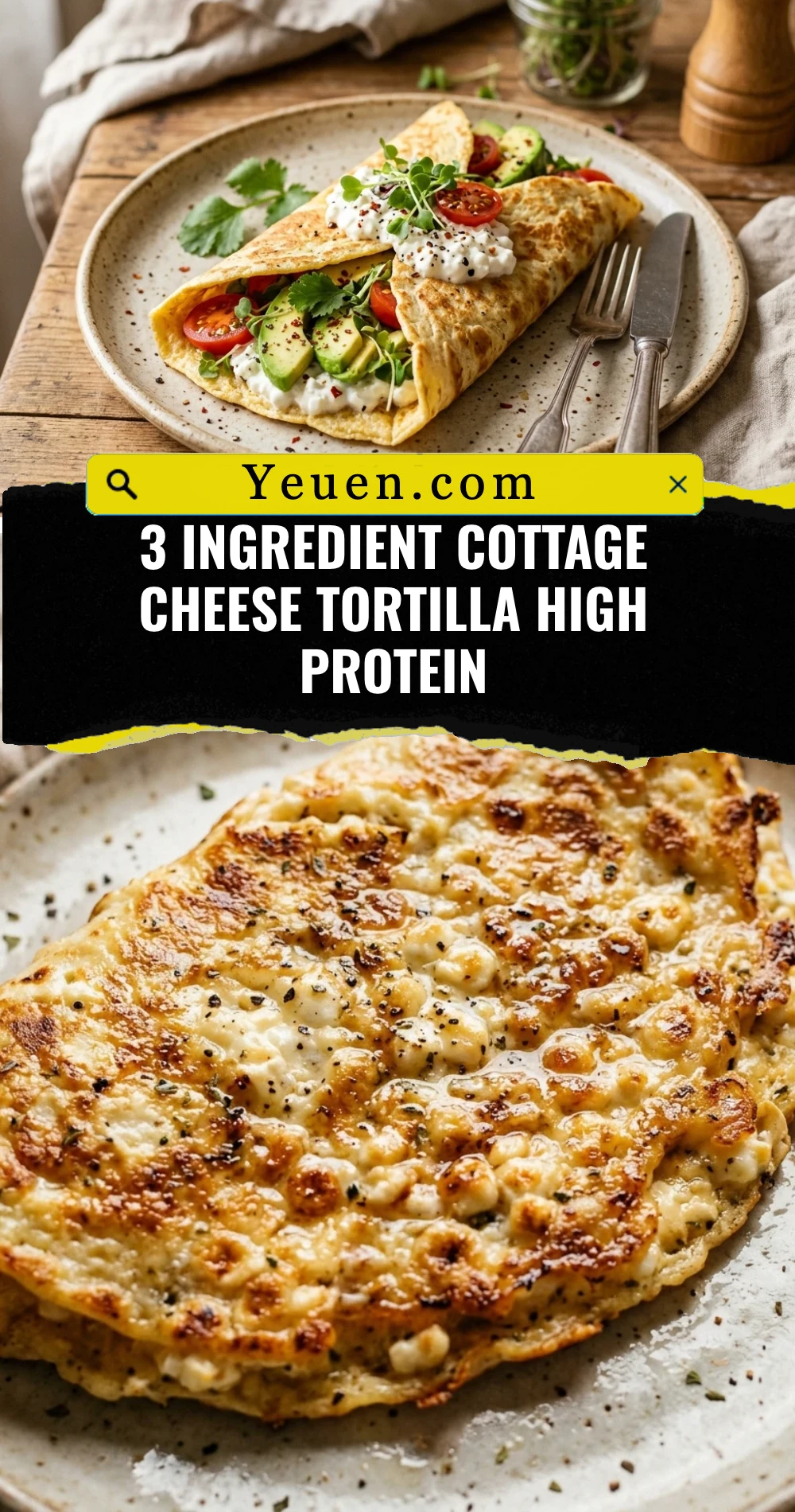 3 Ingredient Cottage Cheese Tortilla High Protein