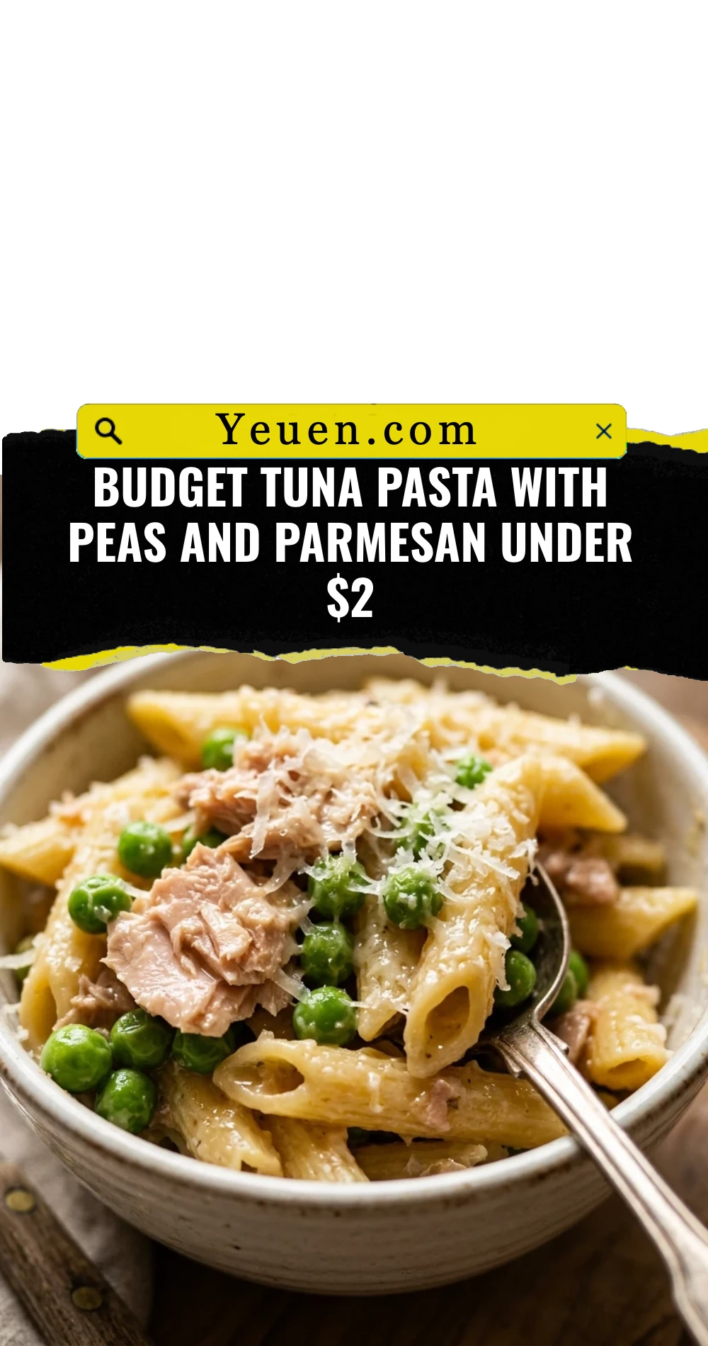 Budget Tuna Pasta With Peas And Parmesan Under $2