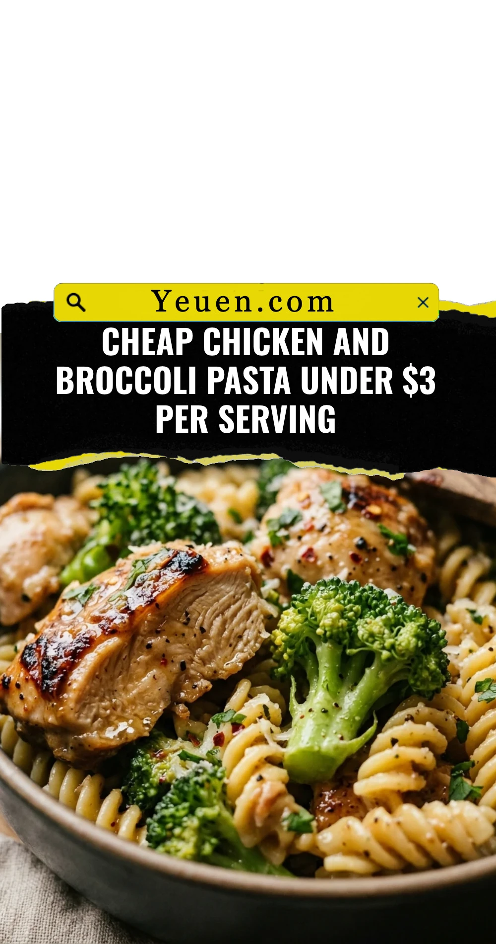 Cheap Chicken And Broccoli Pasta Under $3 Per Serving