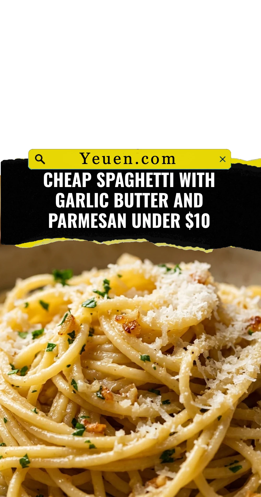 Cheap Spaghetti With Garlic Butter And Parmesan Under $10