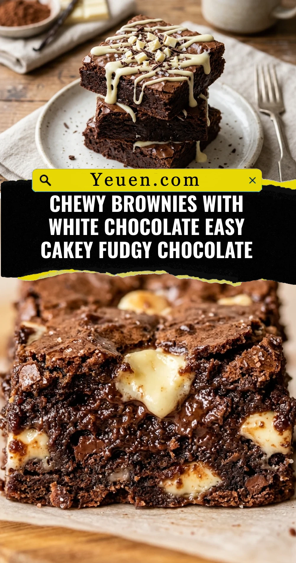 Chewy Brownies With White Chocolate Easy Cakey Fudgy Chocolate