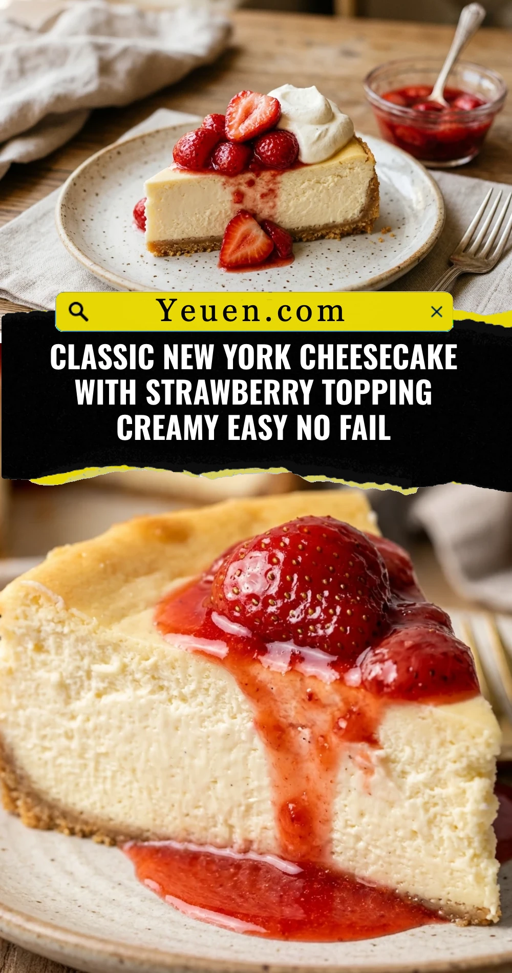 Classic New York Cheesecake With Strawberry Topping Creamy Easy No Fail