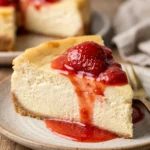 Classic New York Cheesecake With Strawberry Topping Creamy Easy No Fail