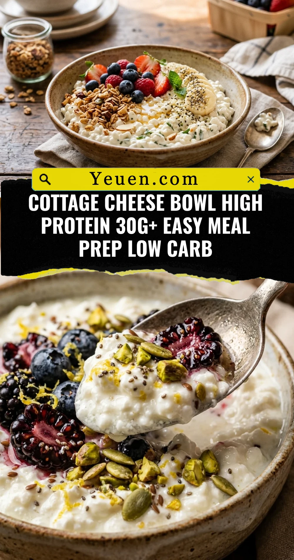 Cottage Cheese Bowl High Protein 30g+ Easy Meal Prep Low Carb