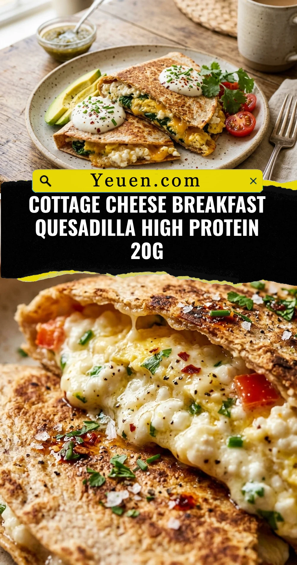 Cottage Cheese Breakfast Quesadilla High Protein 20g