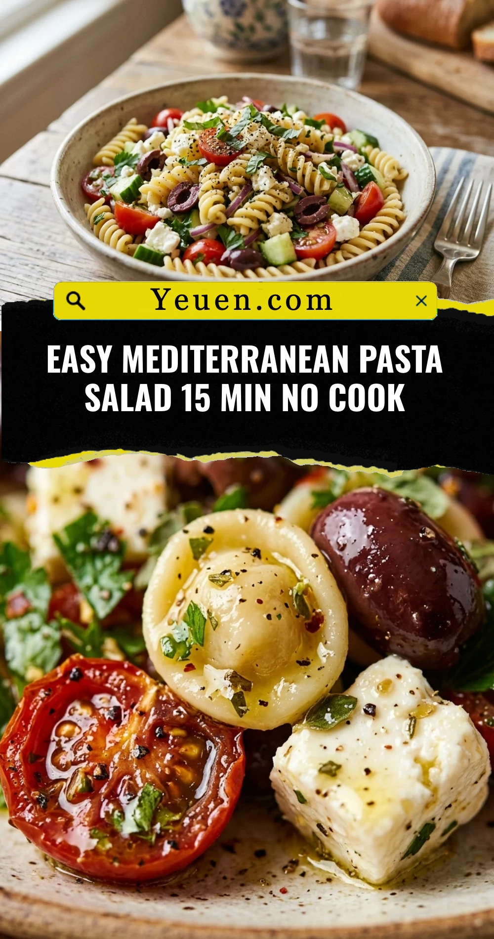 Easy Mediterranean Pasta Salad 15 Min No Cook