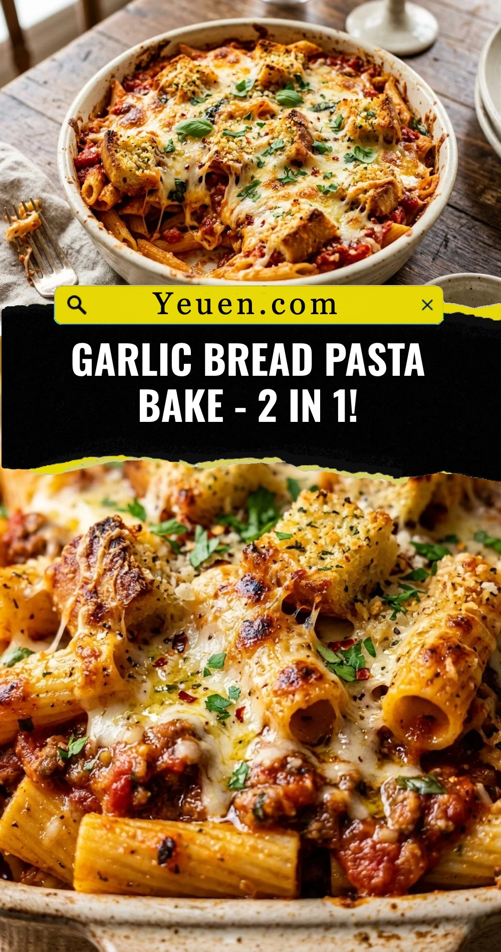 Garlic Bread Pasta Bake - 2 in 1!