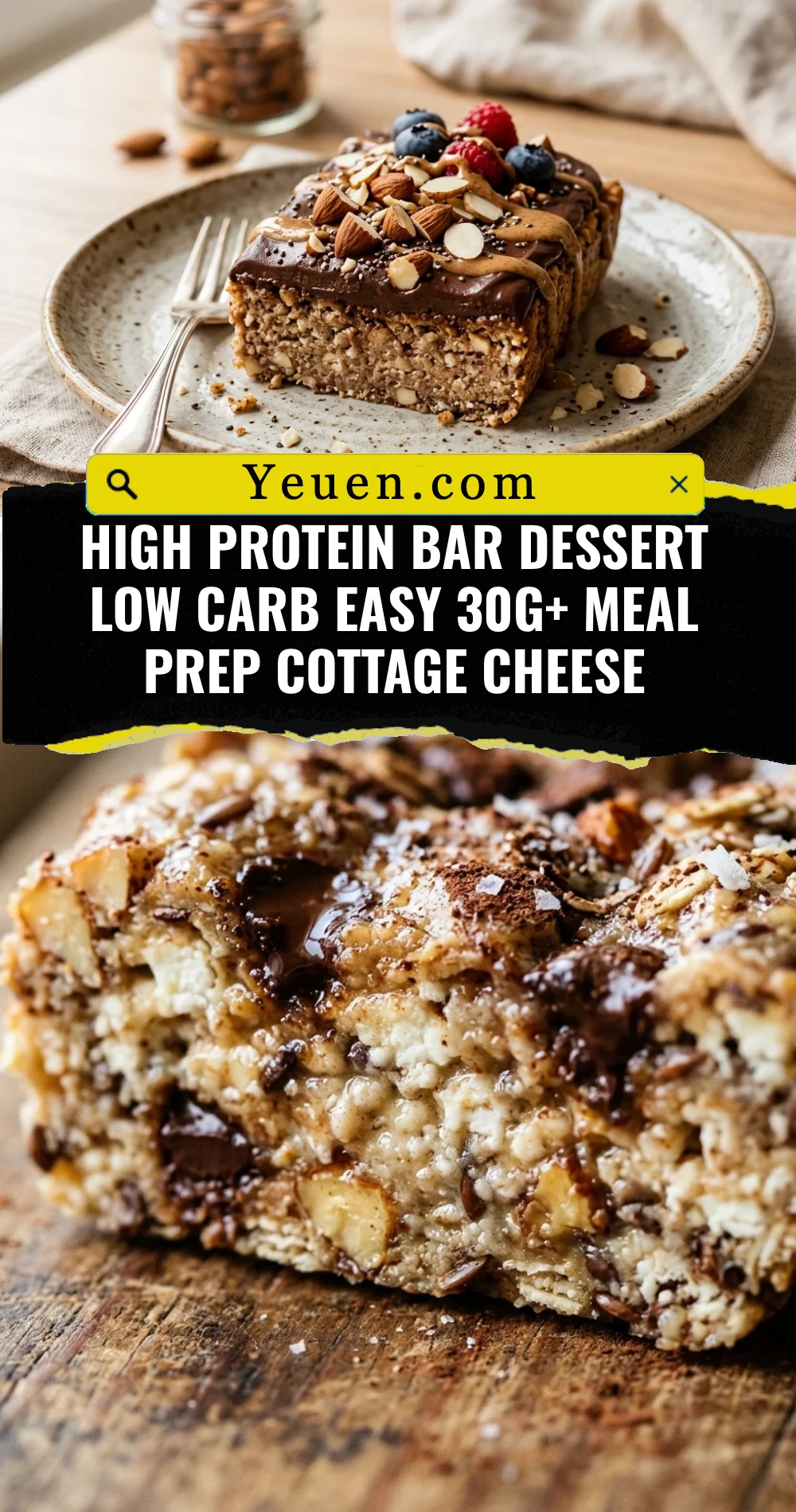 High Protein Bar Dessert Low Carb Easy 30g+ Meal Prep Cottage Cheese