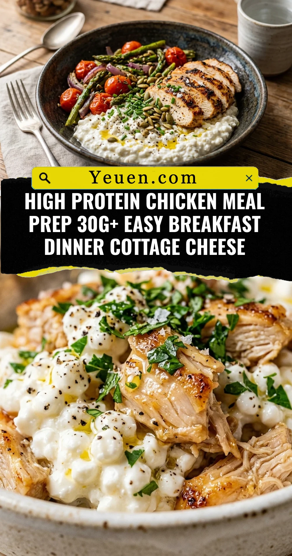 High Protein Chicken Meal Prep 30g+ Easy Breakfast Dinner Cottage Cheese