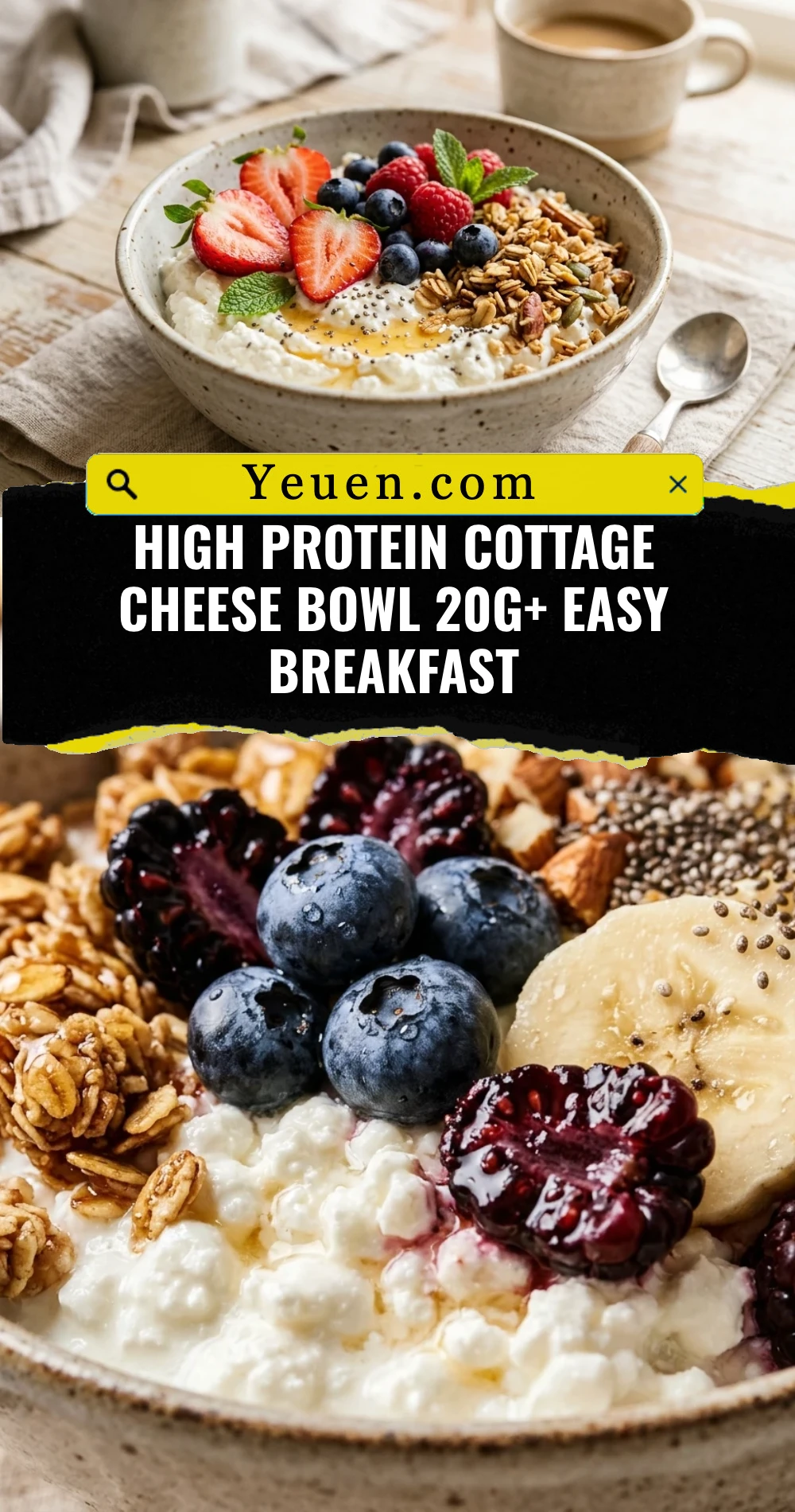 High Protein Cottage Cheese Bowl 20g+ Easy Breakfast