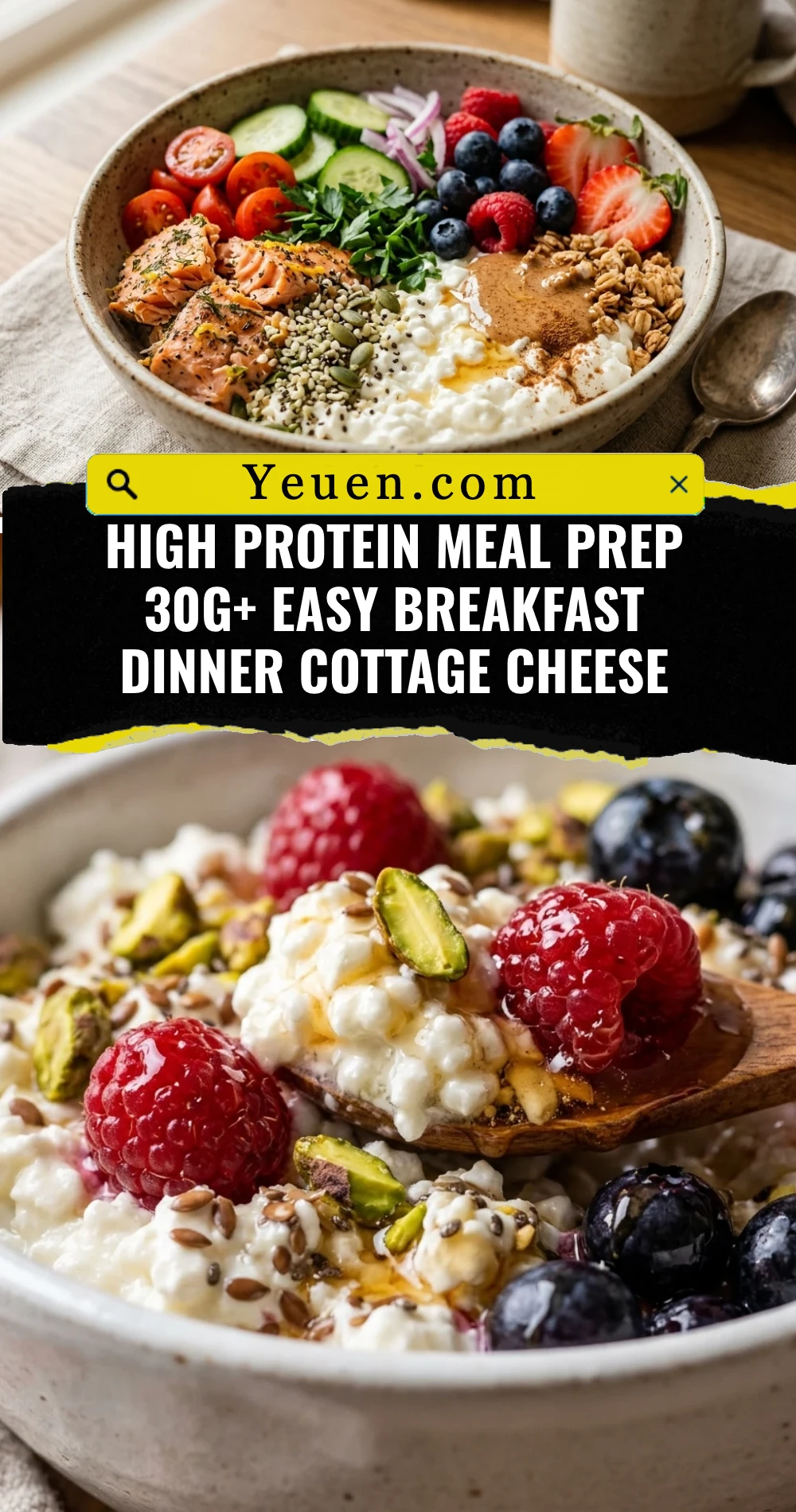 High Protein Meal Prep 30g+ Easy Breakfast Dinner Cottage Cheese