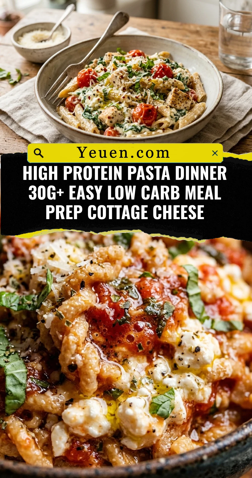 High Protein Pasta Dinner 30g+ Easy Low Carb Meal Prep Cottage Cheese
