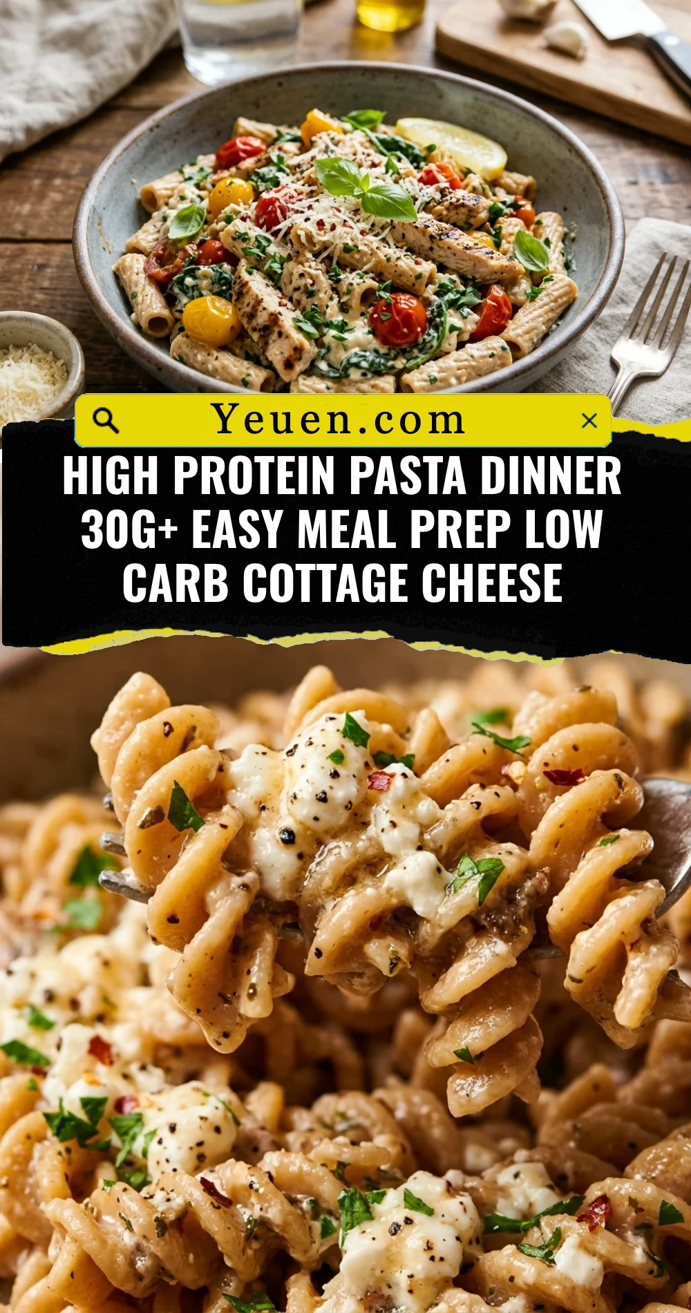 High Protein Pasta Dinner 30g+ Easy Meal Prep Low Carb Cottage Cheese