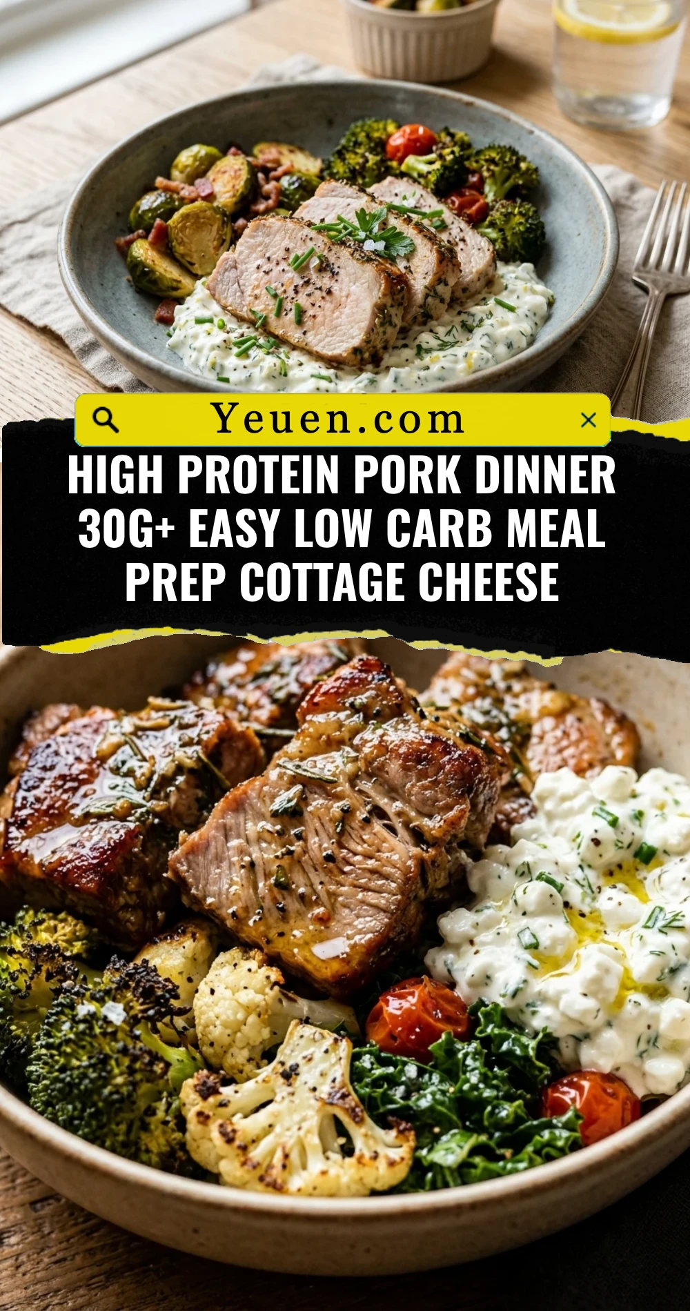 High Protein Pork Dinner 30g+ Easy Low Carb Meal Prep Cottage Cheese