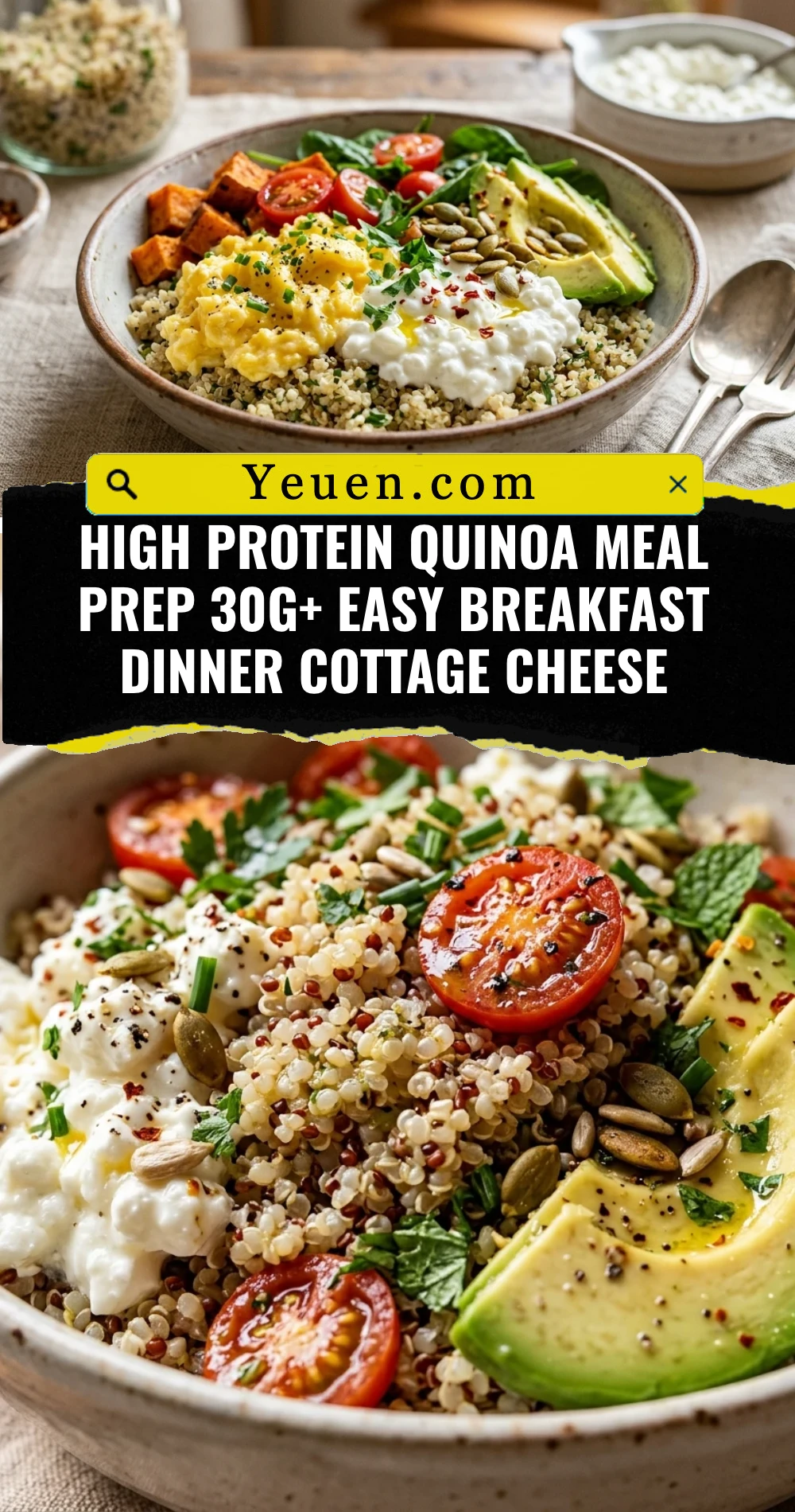 High Protein Quinoa Meal Prep 30g+ Easy Breakfast Dinner Cottage Cheese