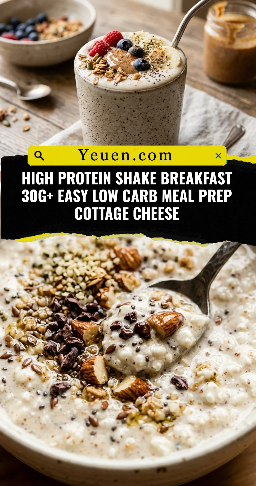 High Protein Shake Breakfast 30g+ Easy Low Carb Meal Prep Cottage Cheese