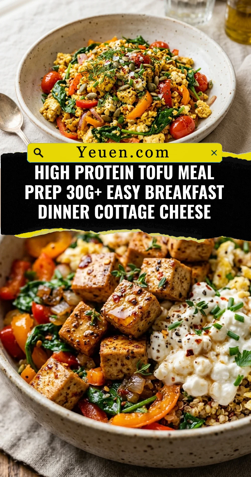 High Protein Tofu Meal Prep 30g+ Easy Breakfast Dinner Cottage Cheese