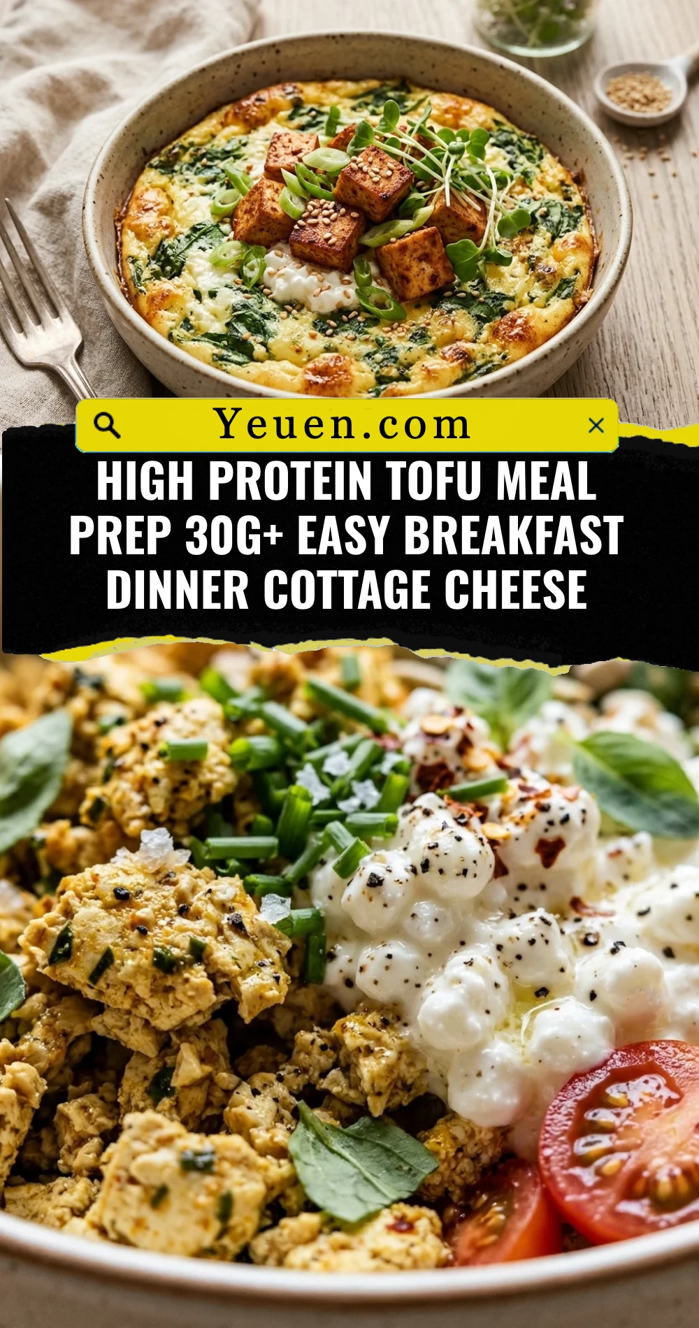 High Protein Tofu Meal Prep 30g+ Easy Breakfast Dinner Cottage Cheese
