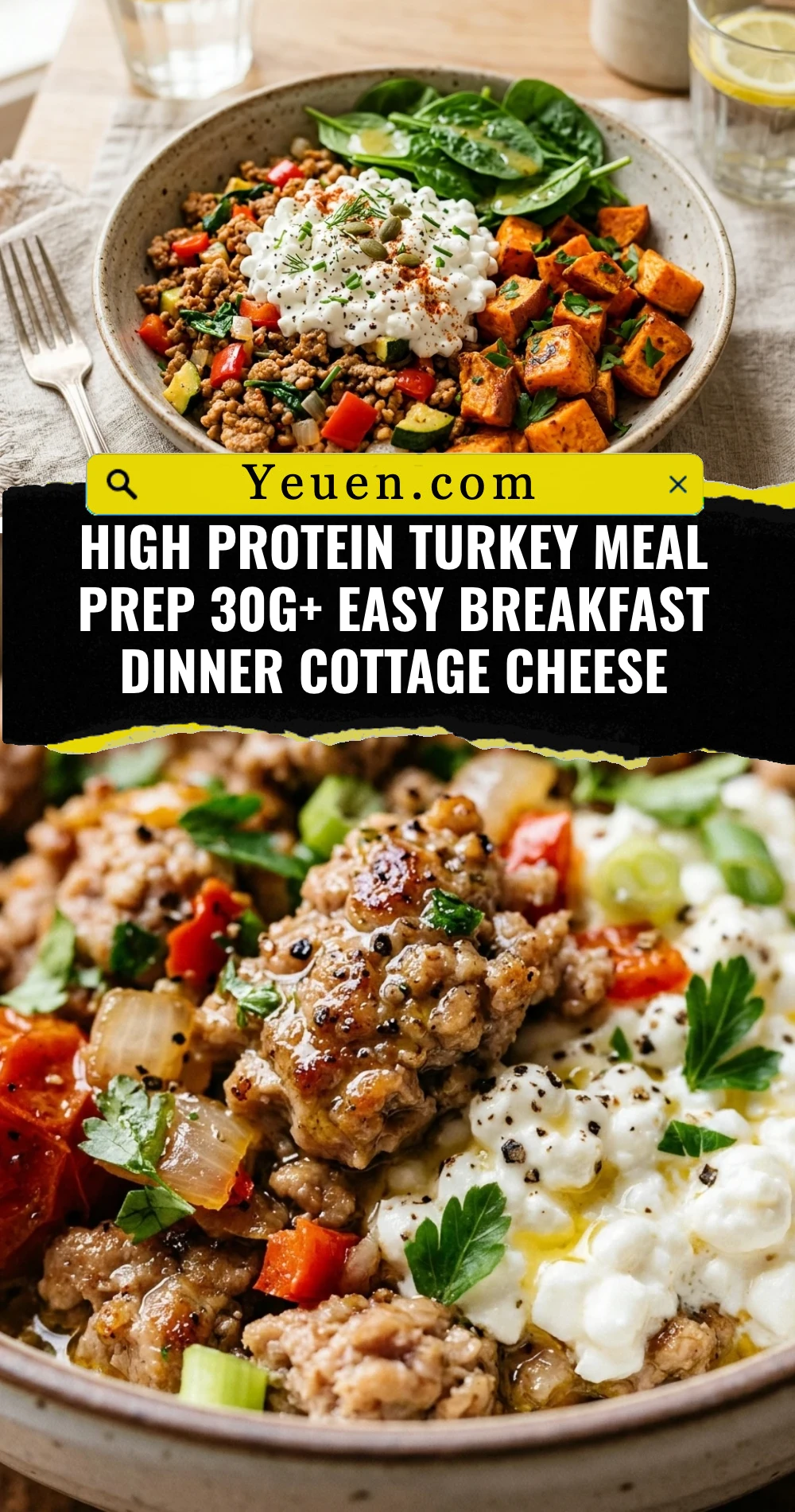 High Protein Turkey Meal Prep 30g+ Easy Breakfast Dinner Cottage Cheese