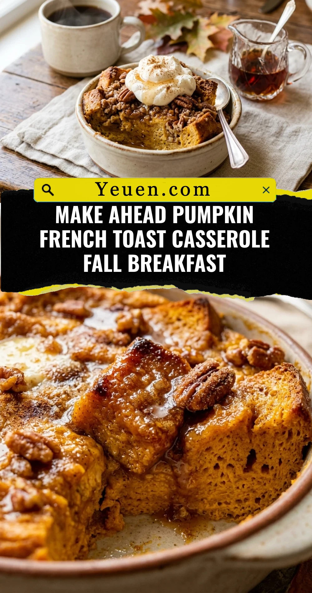 Make Ahead Pumpkin French Toast Casserole Fall Breakfast