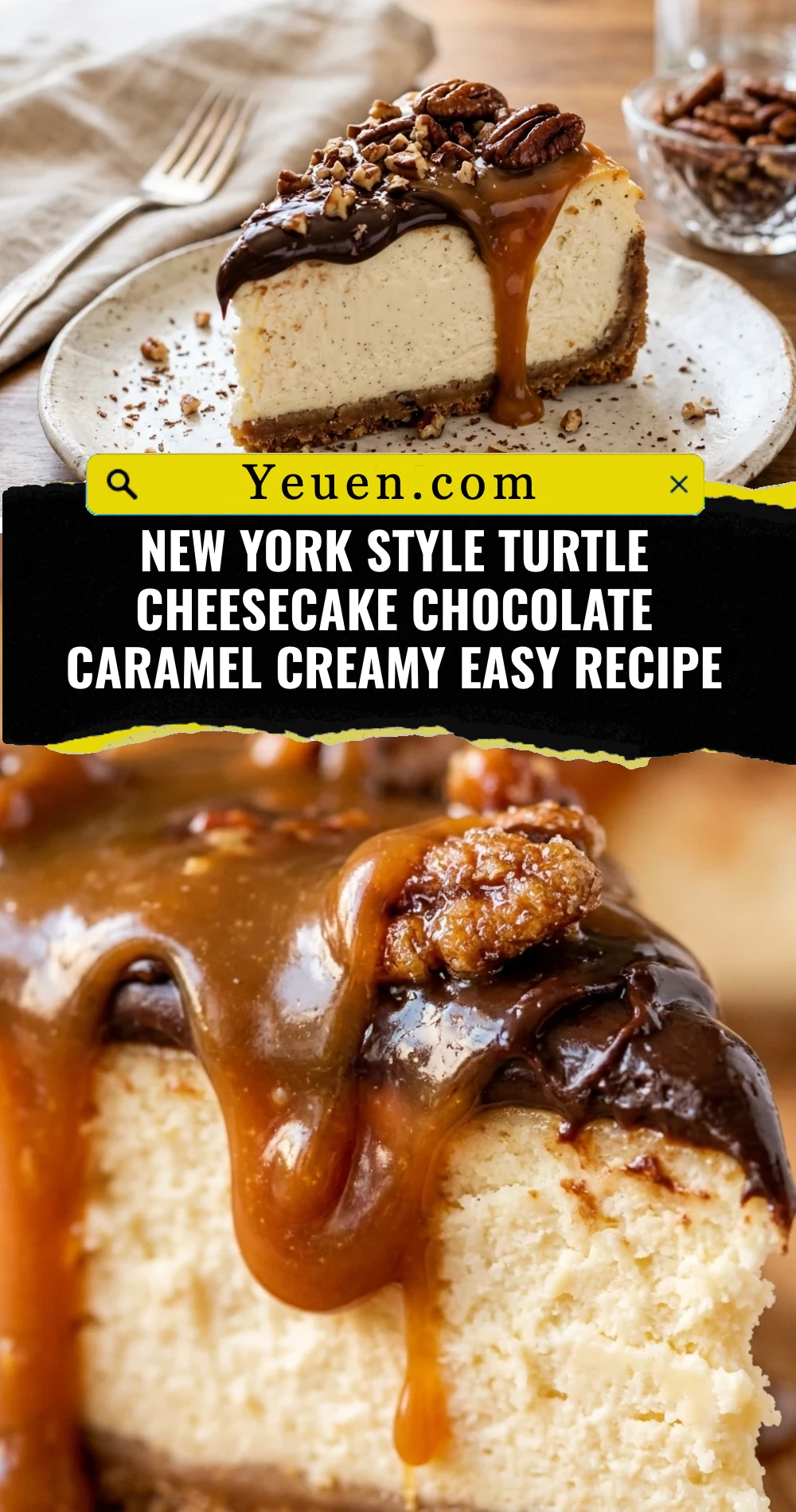 New York Style Turtle Cheesecake Chocolate Caramel Creamy Easy Recipe