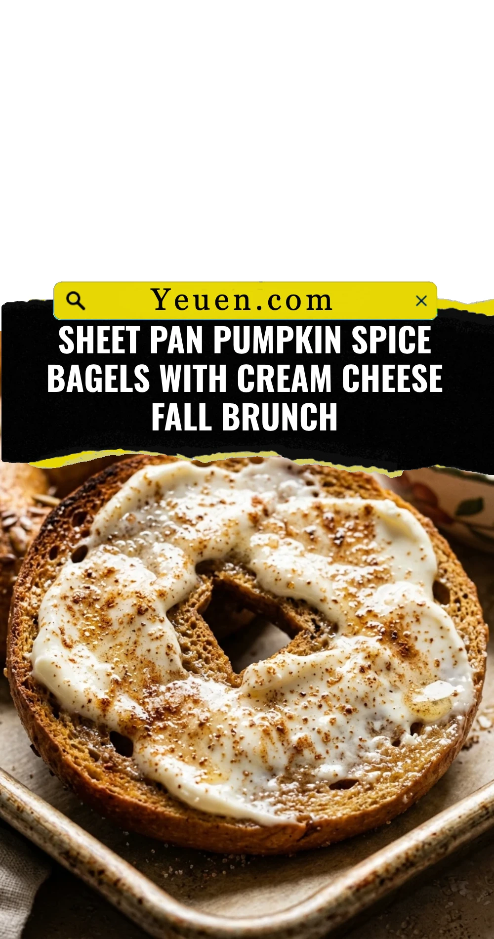 Sheet Pan Pumpkin Spice Bagels With Cream Cheese Fall Brunch
