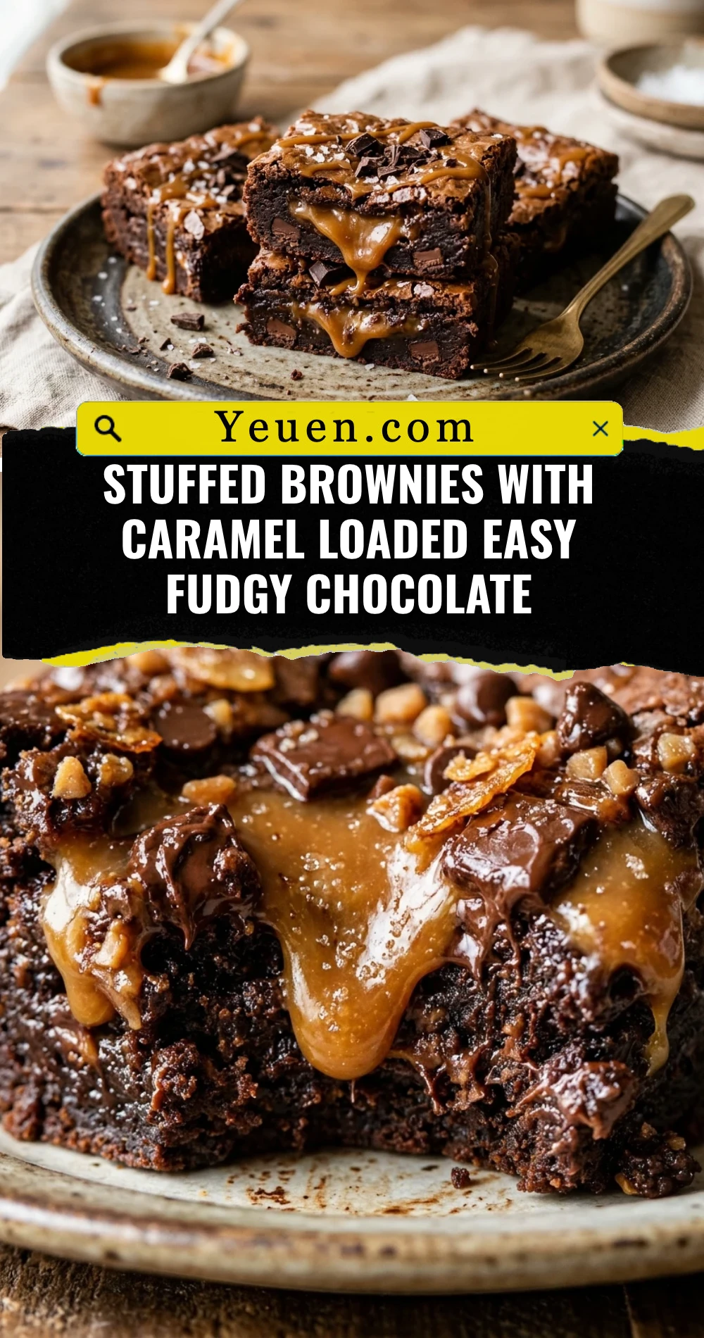 Stuffed Brownies With Caramel Loaded Easy Fudgy Chocolate