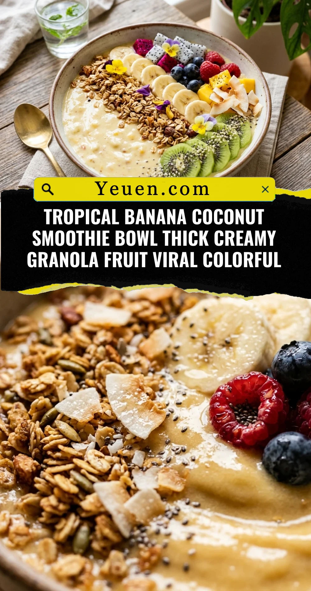 Tropical Banana Coconut Smoothie Bowl Thick Creamy Granola Fruit Viral Colorful