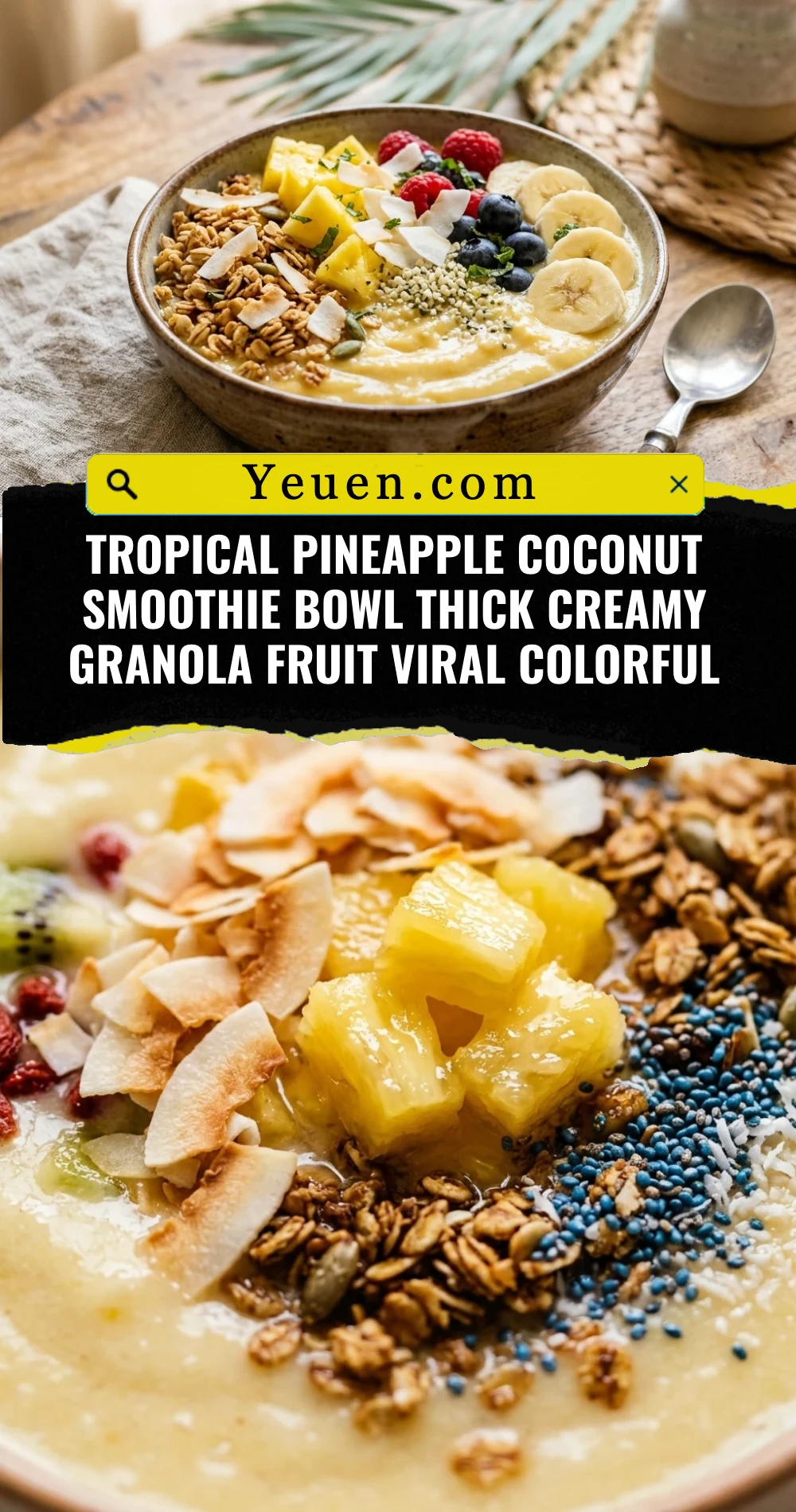 Tropical Pineapple Coconut Smoothie Bowl Thick Creamy Granola Fruit Viral Colorful